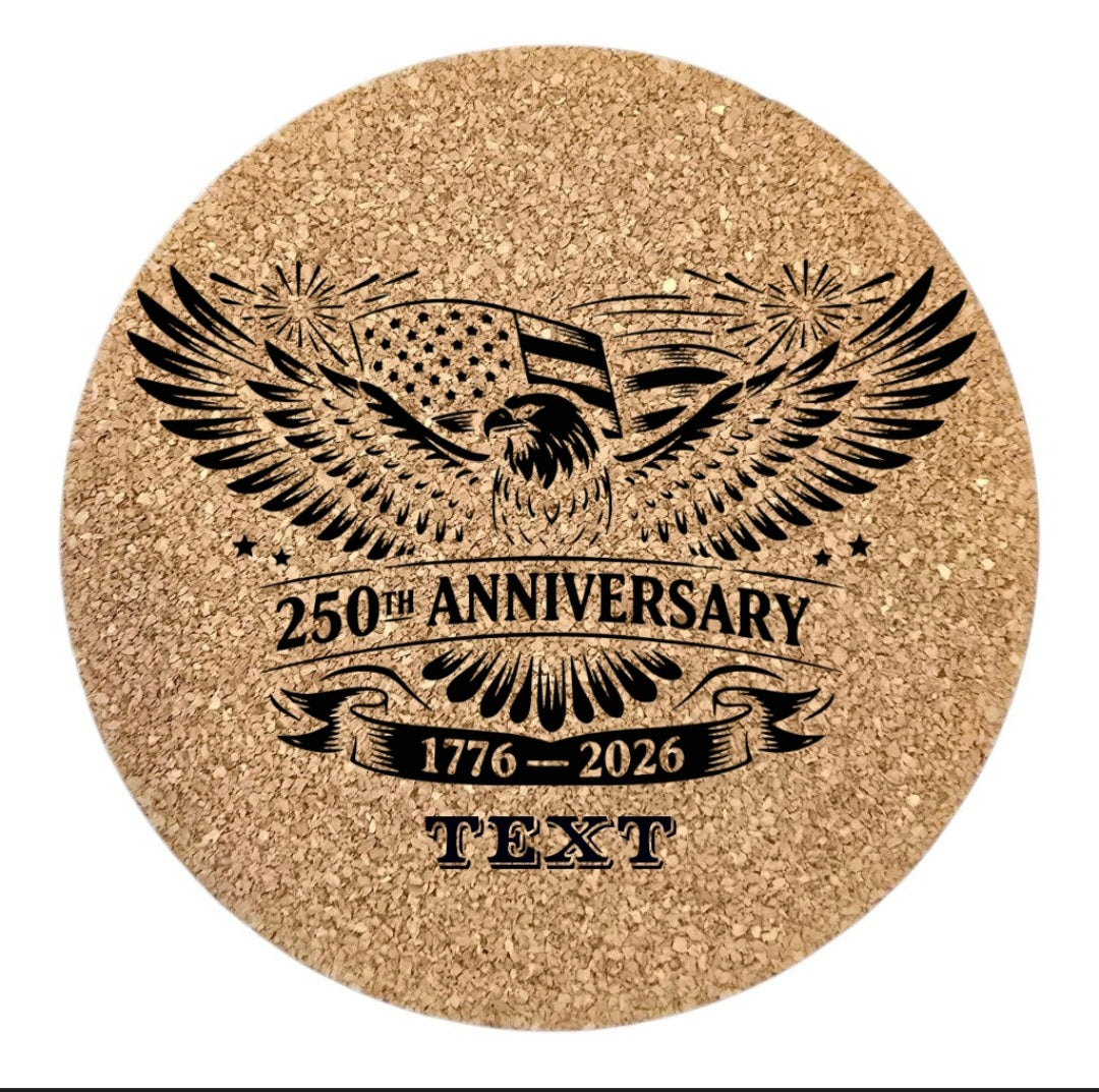 Cork Coasters Set of 4 Click to customize 250th Anniversary