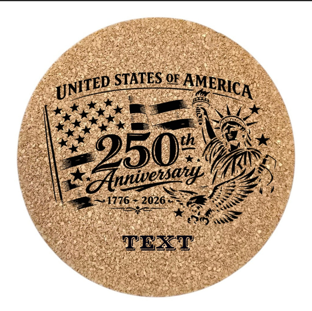 Cork Coasters Set of 4 Click to customize 250th Anniversary